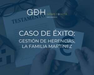caso de éxito gestión de herencias con el mejor abogado herencias Valencia